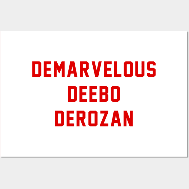 Demarvelous Deebo Derozan Wall Art by BodinStreet